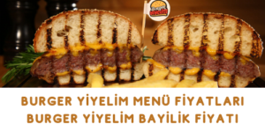Burger Yiyelim Menu Fiyatlari 2022 Burger Yiyelim Bayilik Fiyati Burger Yiyelim Menü Fiyatları 2022 - Burger Yiyelim Bayilik Fiyatı